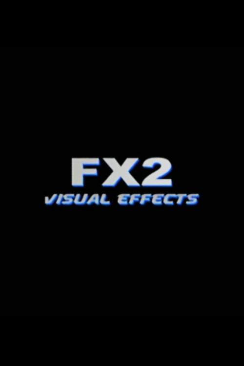 FX2: Visual Effects