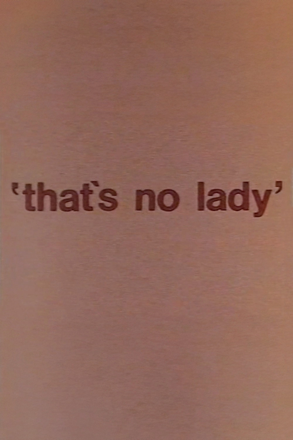 That's No Lady