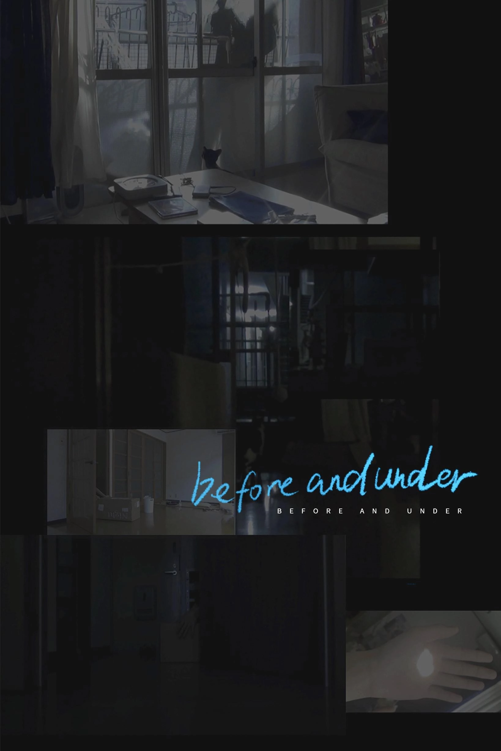 before and under