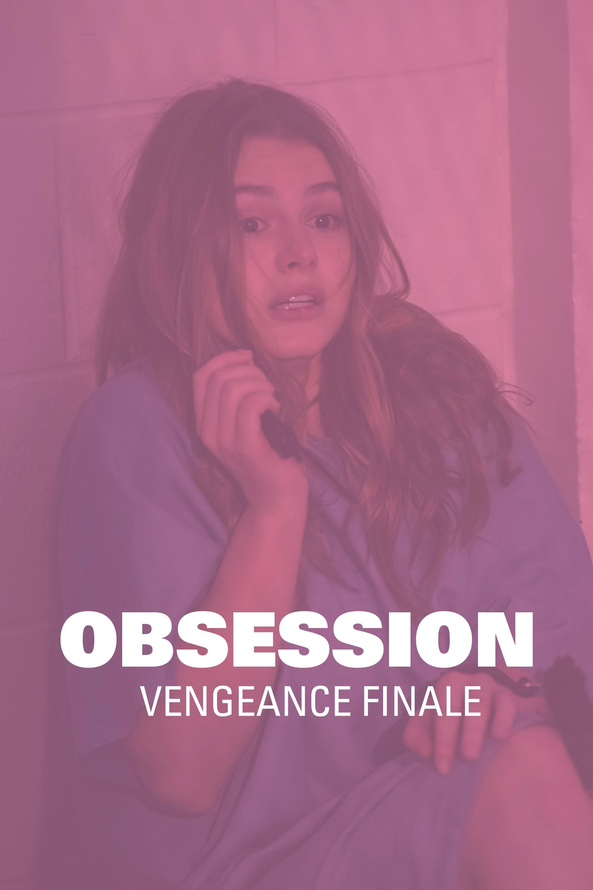 Obsession: Her Final Vengeance