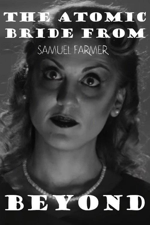 The Atomic Bride from Beyond