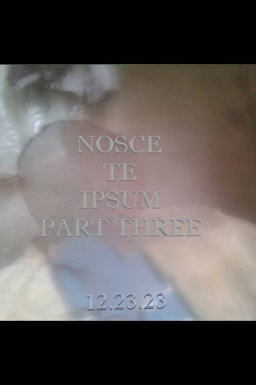 Nosce Te Ipsum Part Three