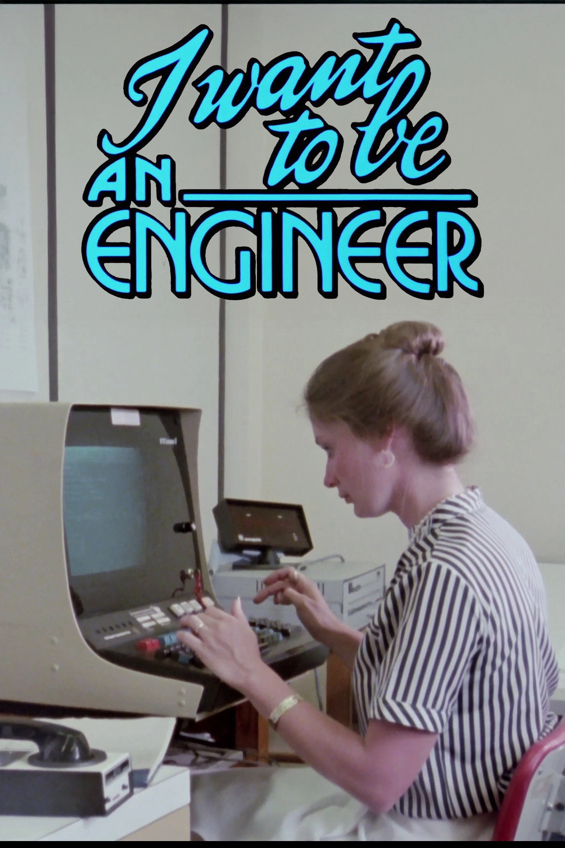 I Want to Be an Engineer