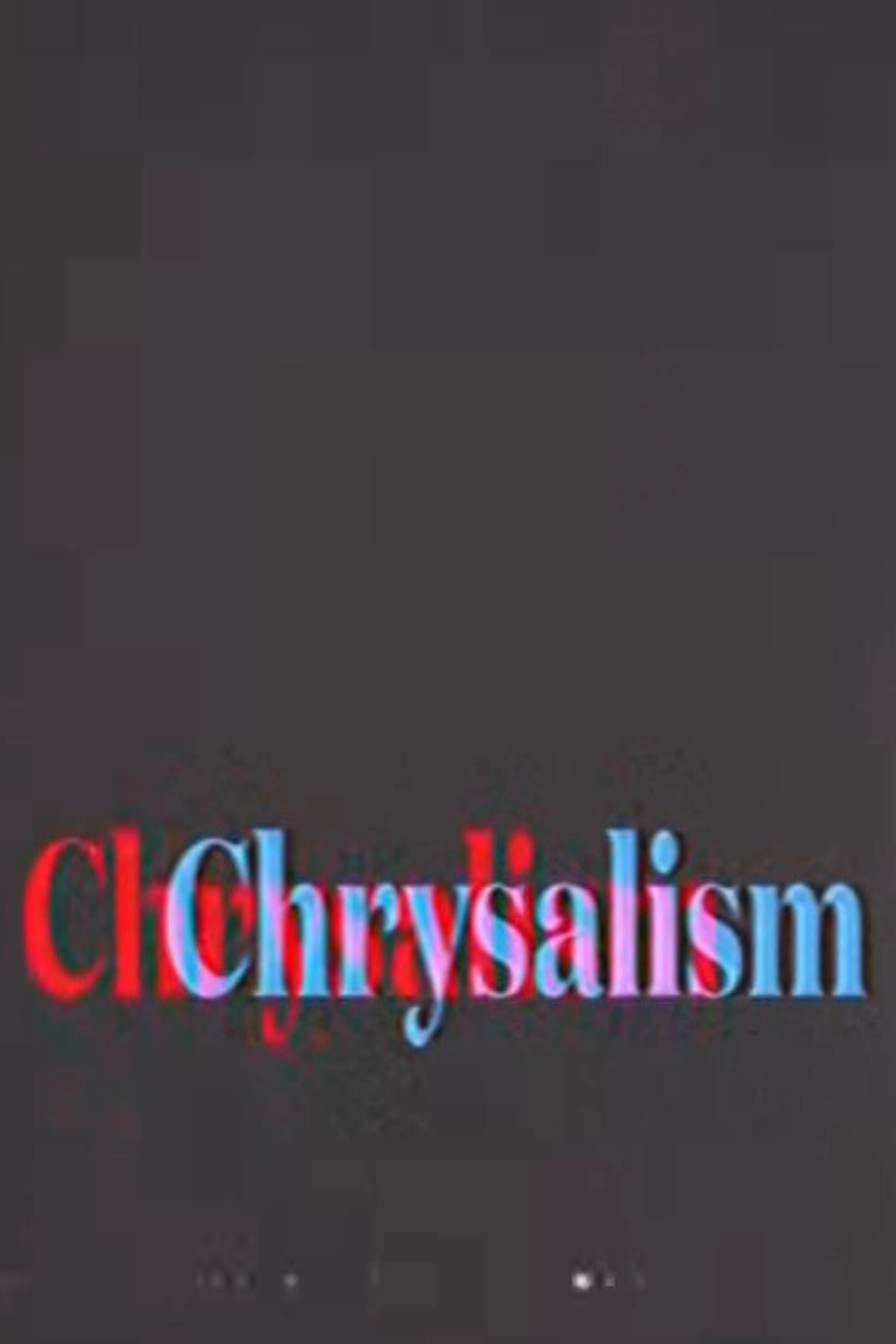 Chrysalism