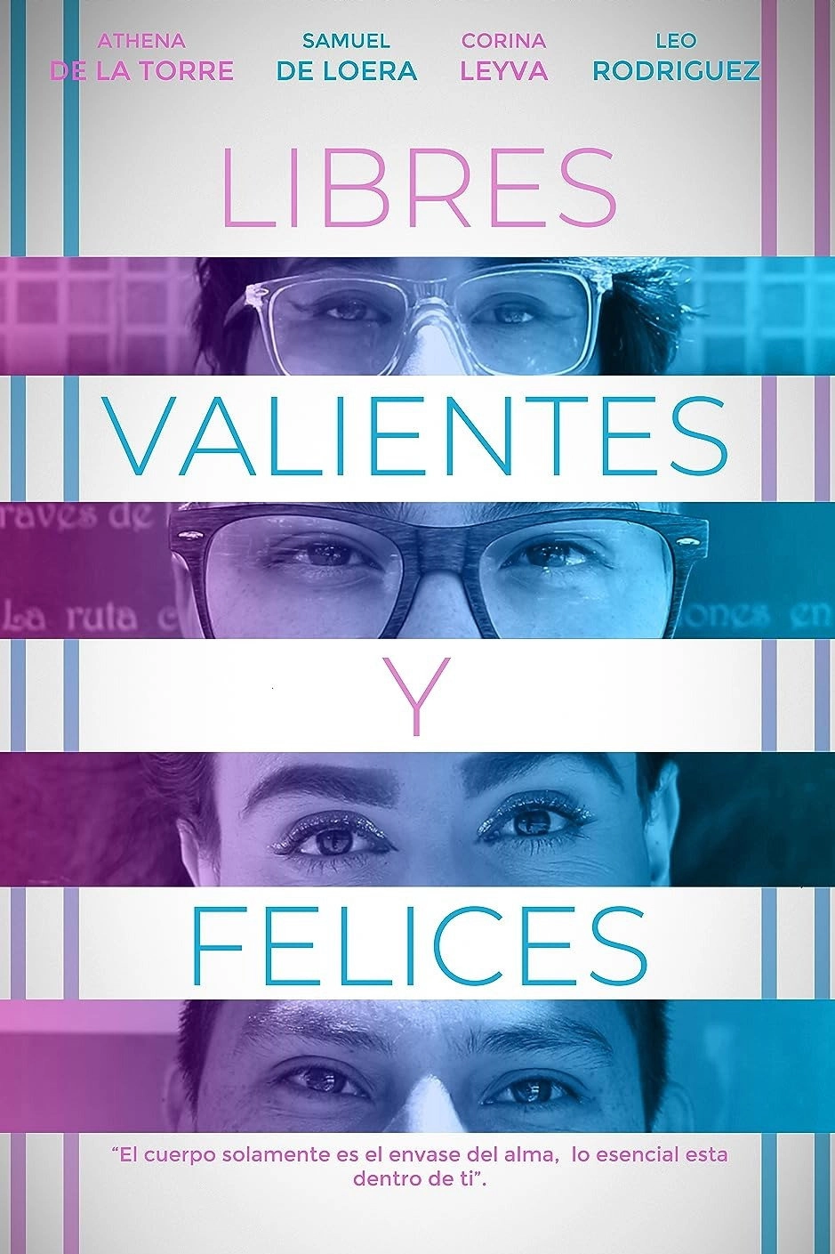 Libres, valientes y felices