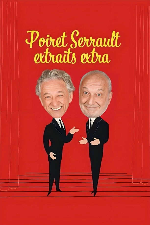 Poiret Serrault extraits extra