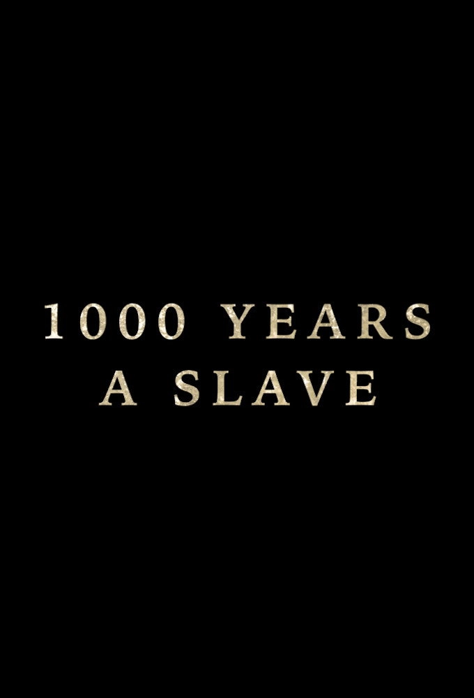1000 Years A Slave