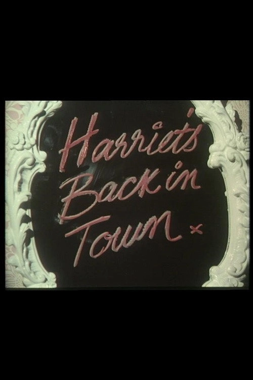 Harriet's Back in Town