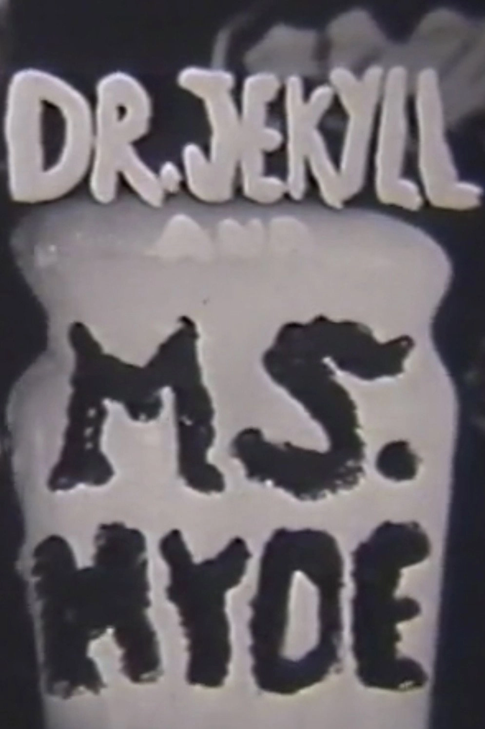 Dr. Jeckyll and Ms. Hyde