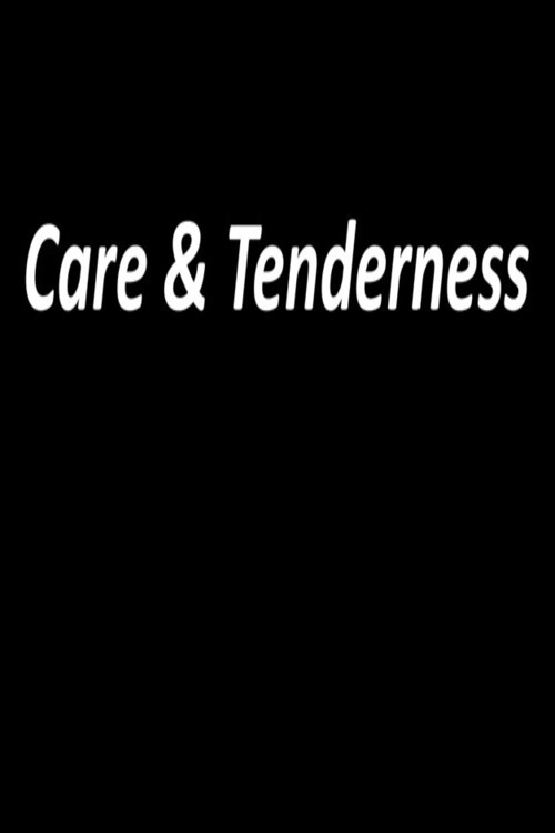 Care and Tenderness