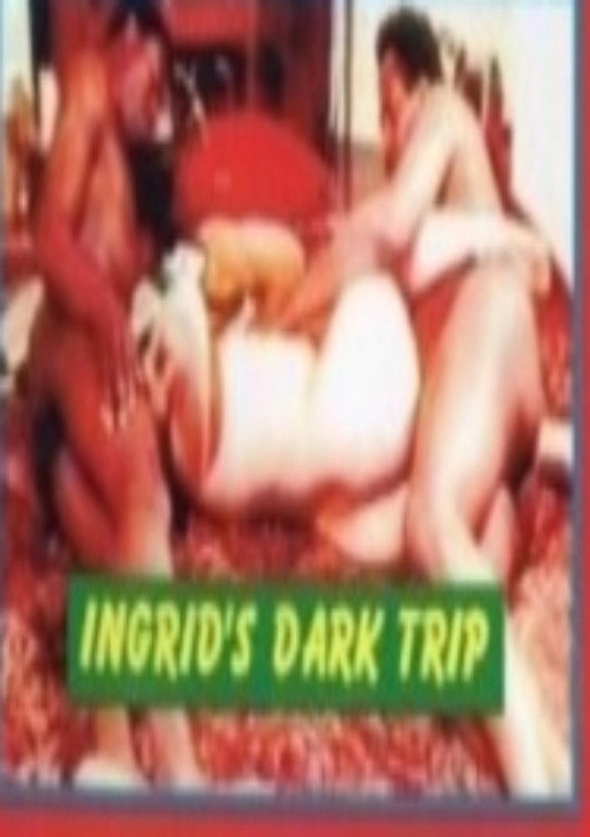 Ingrid's Dark Trip