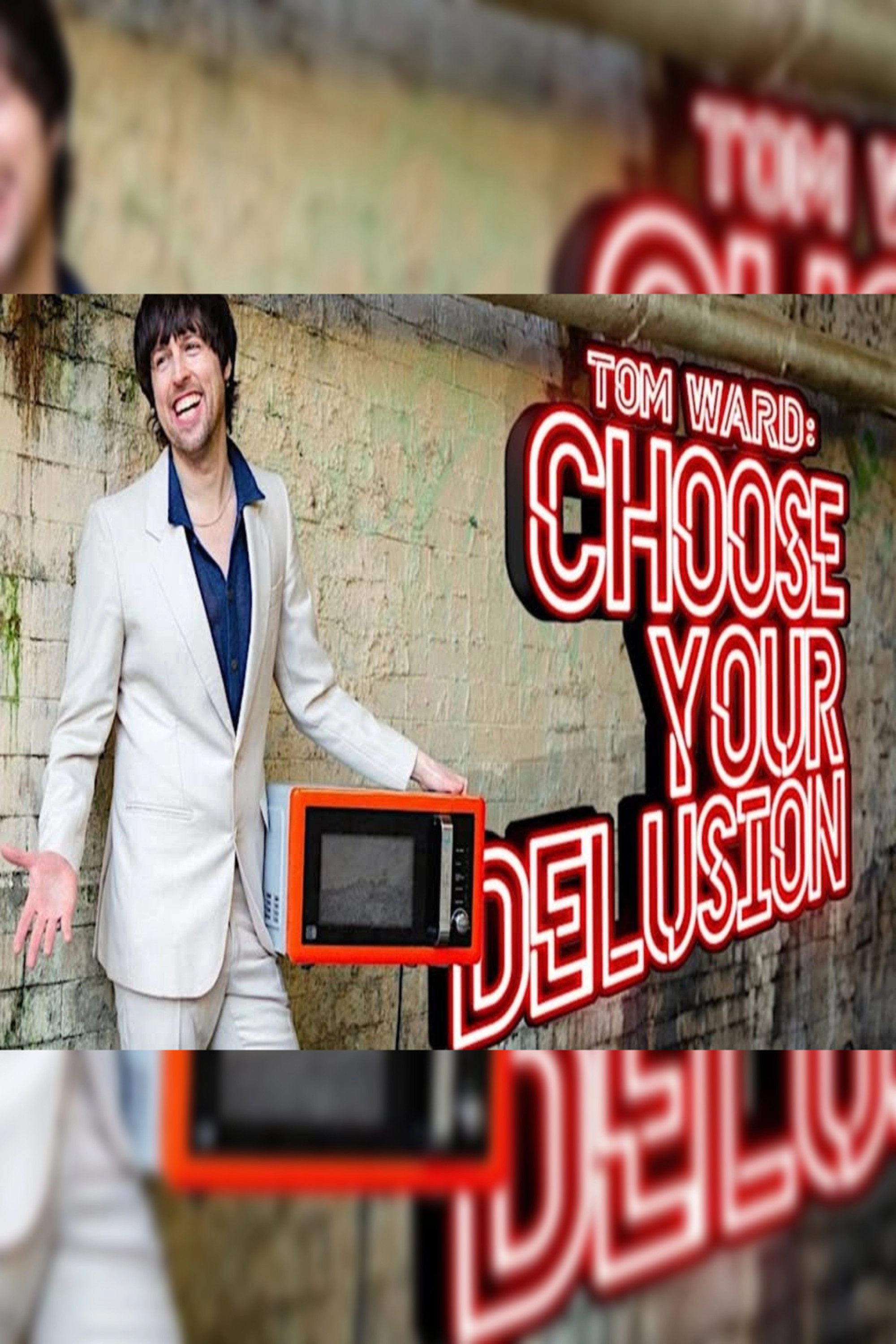 Tom Ward: Choose Your Delusion