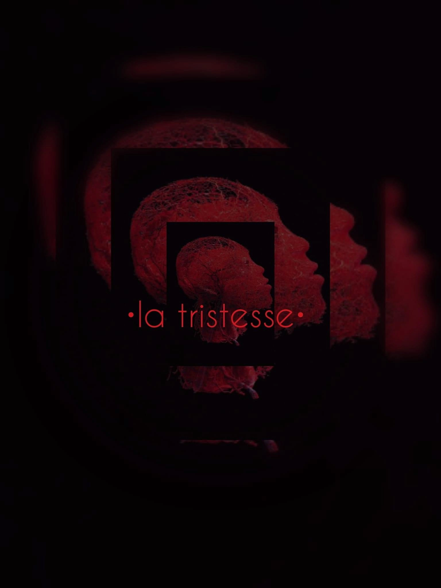 La Tristesse