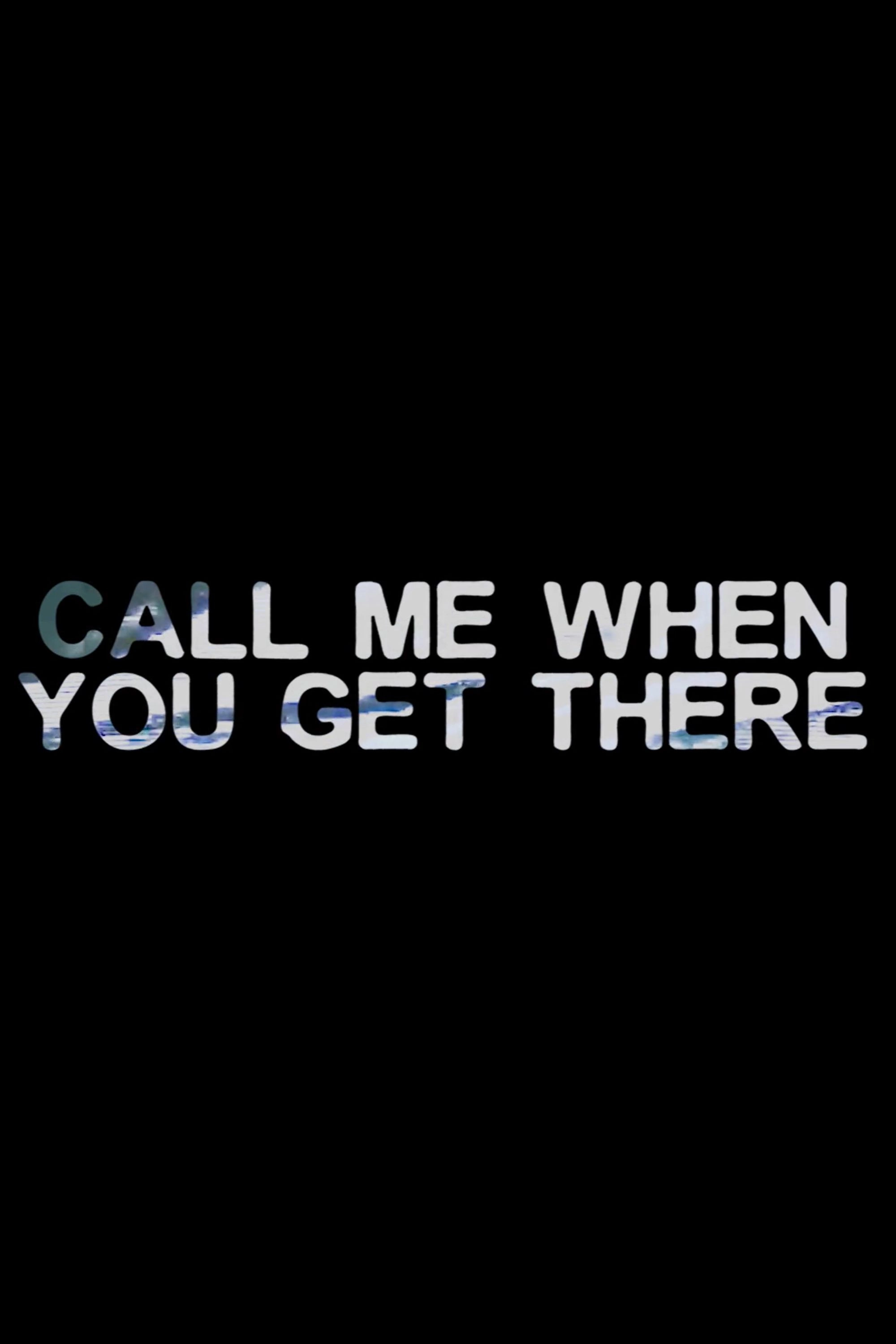 Call Me When You Get There ACT I
