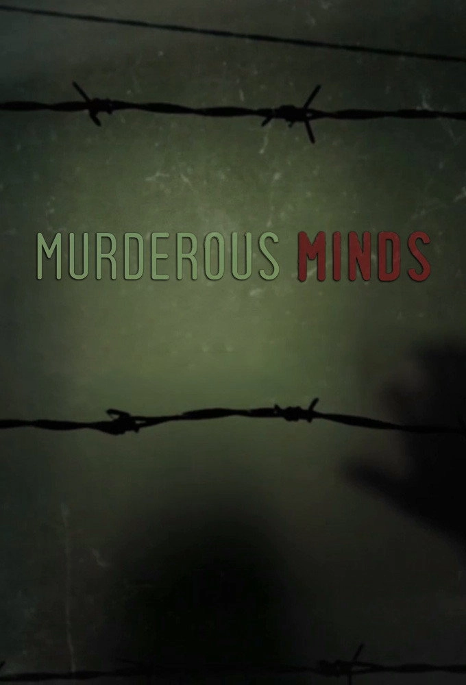 Murderous Minds: Inside Serial Killers