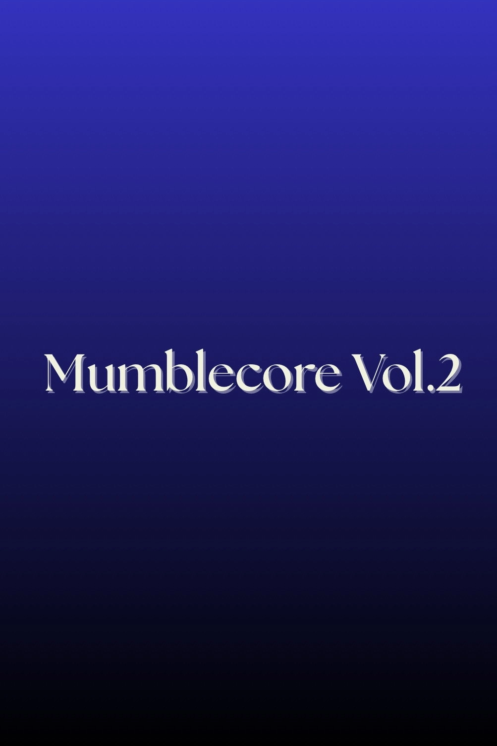 Mumblecore Vol.2