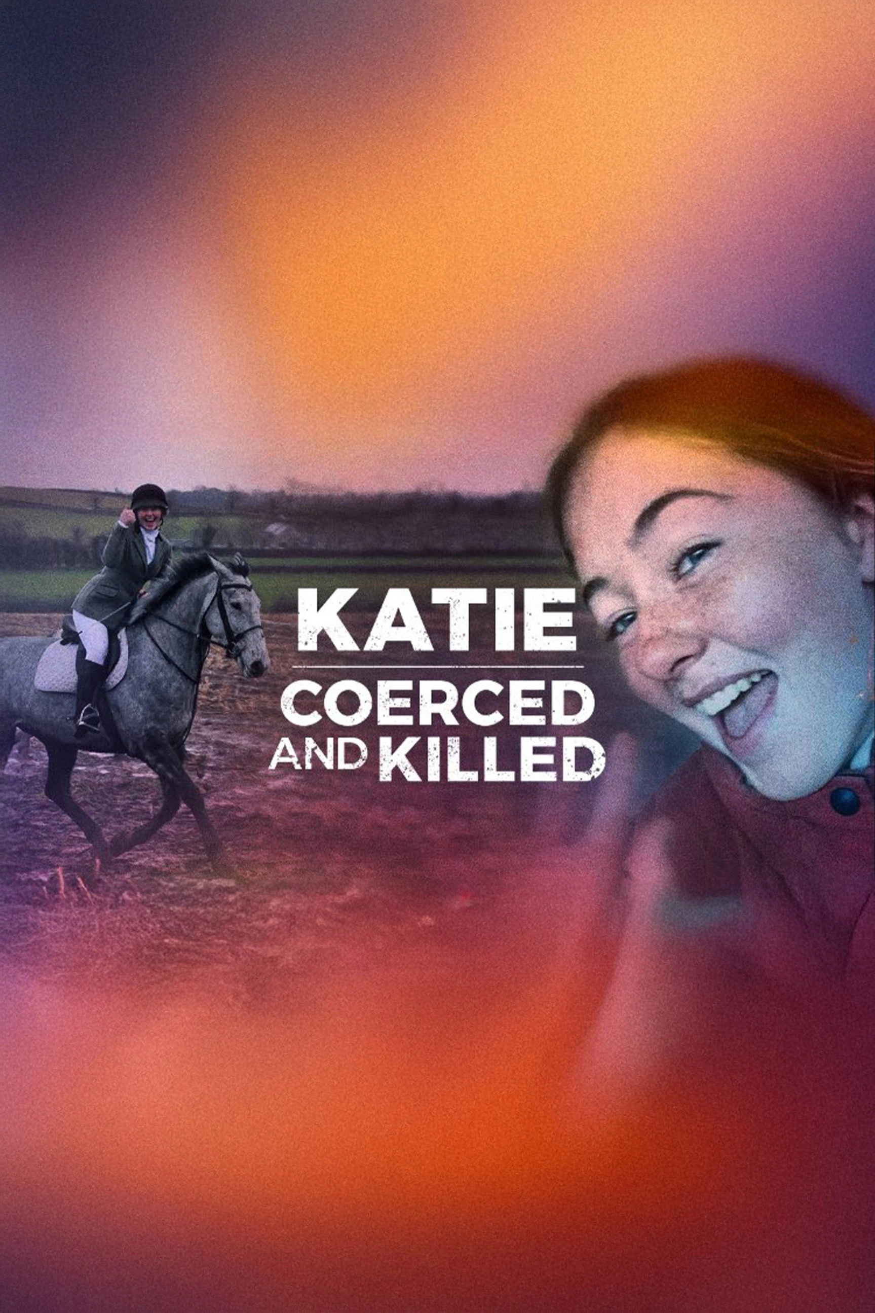Katie: Coerced and Killed