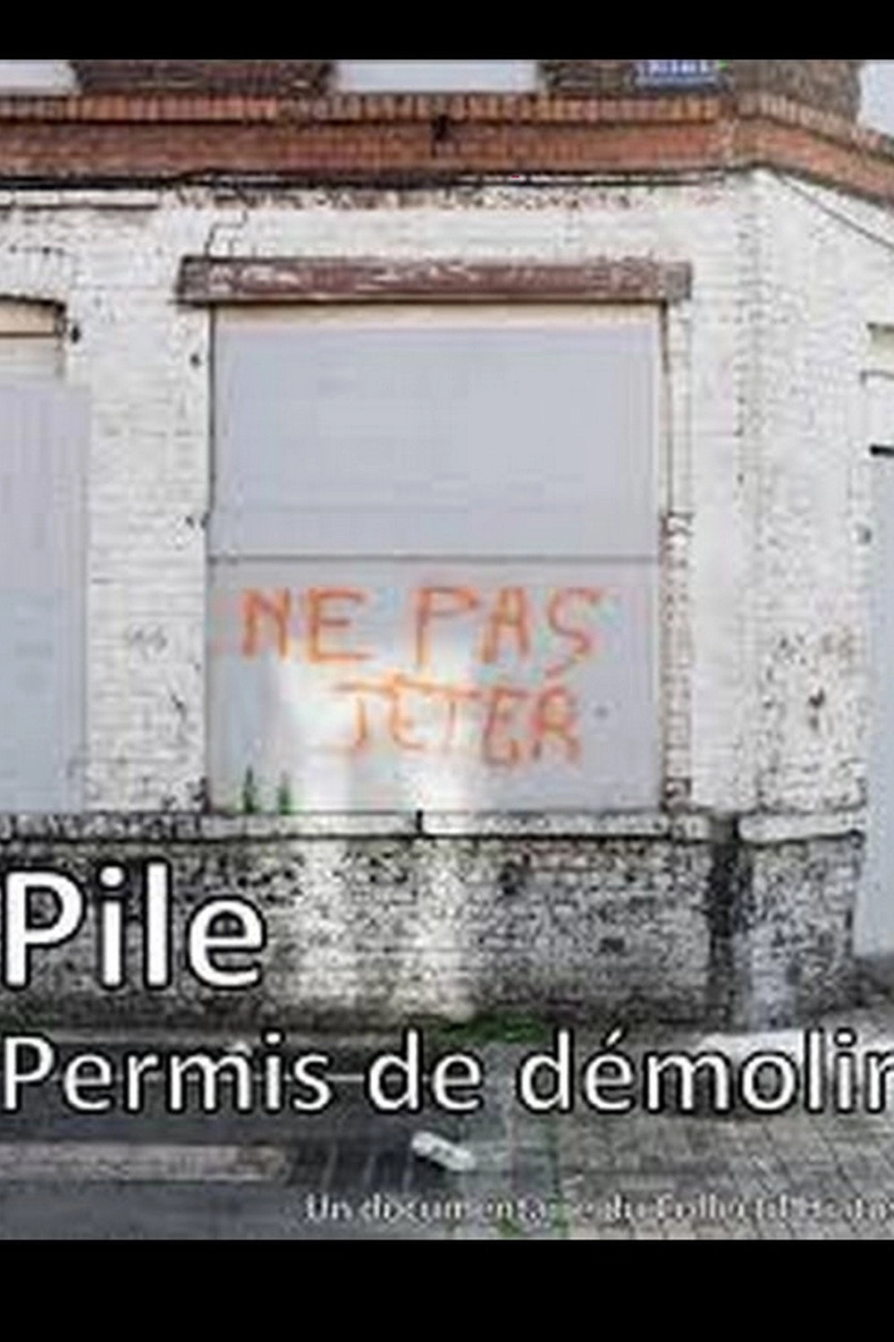 Pile, permis de démolir