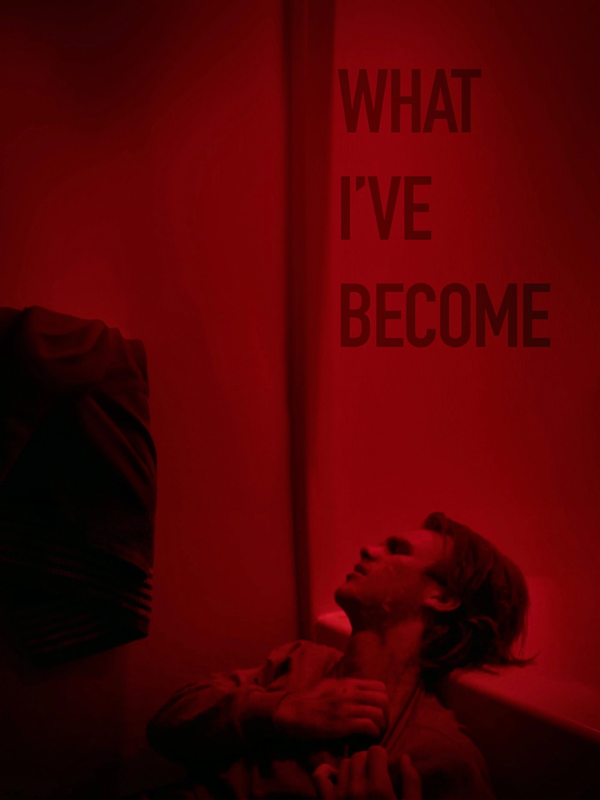 What I've Become