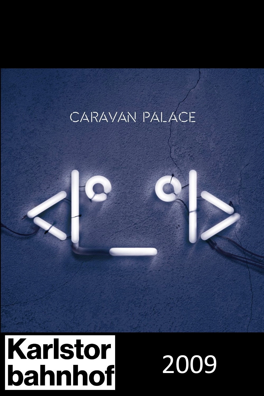 Caravan Palace - Karlstorbahnhof Live