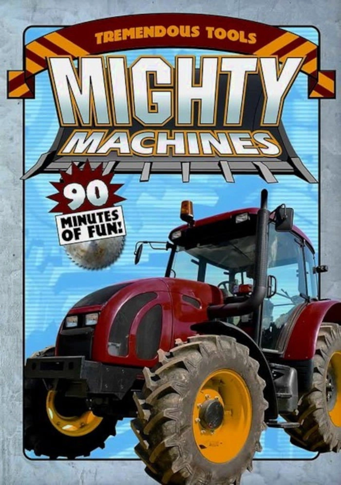 Mighty Machines - Tremendous Tools