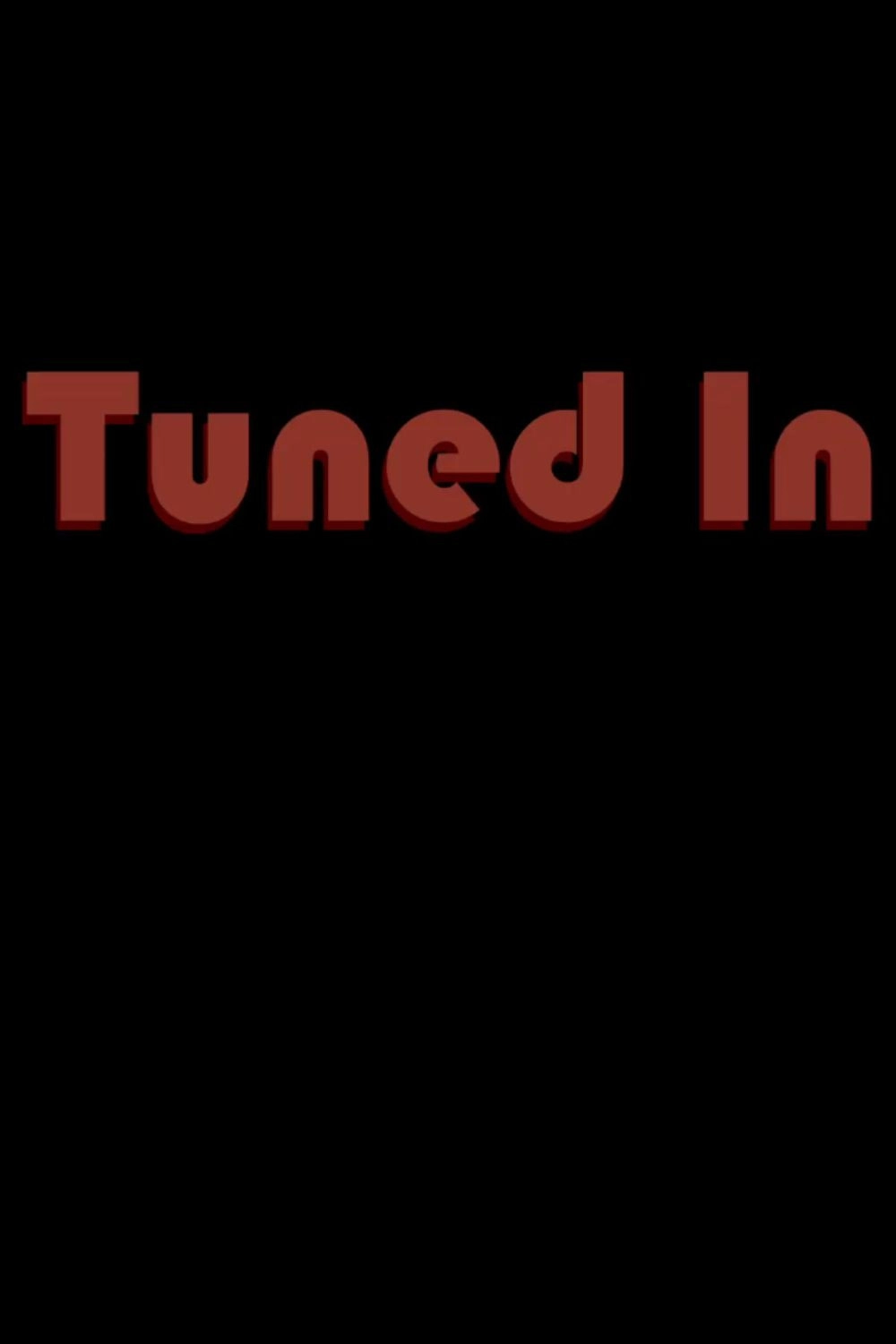 Tuned In