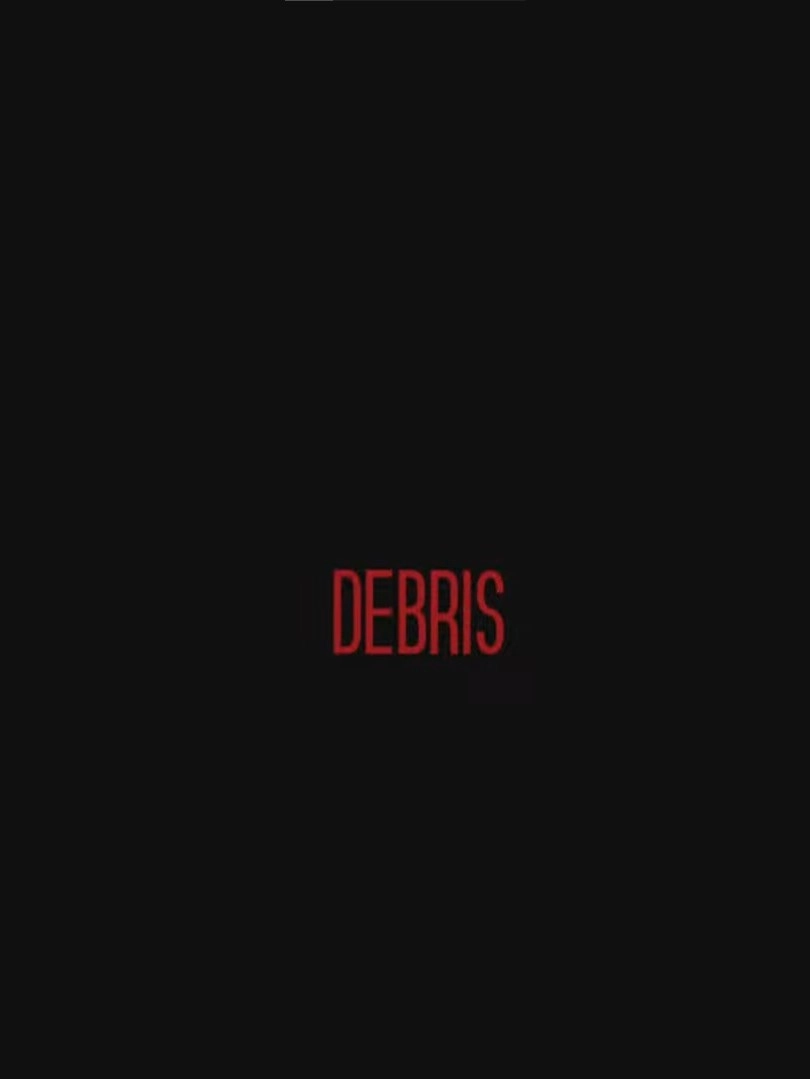 Debris