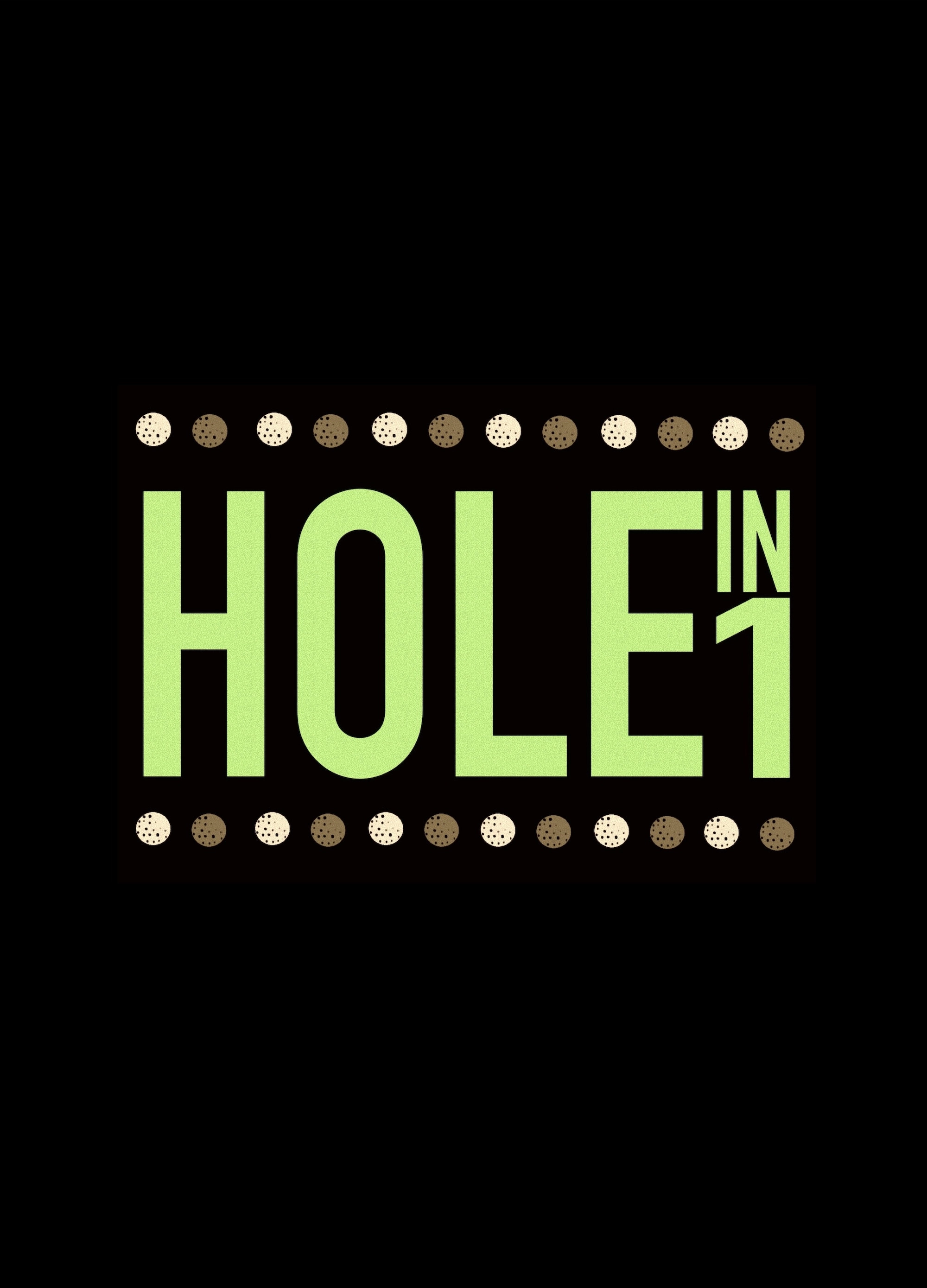 Hole in One