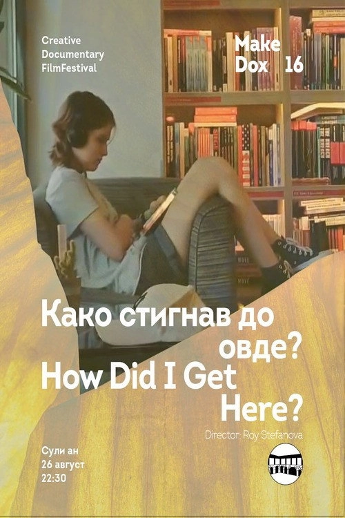How Did I Get Here?