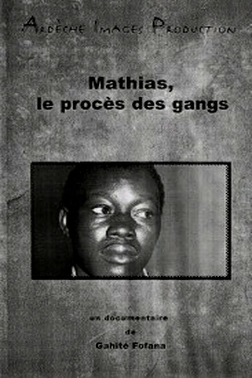 Mathias, le procès des gangs