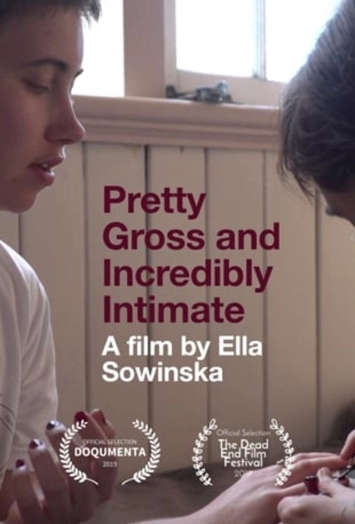 Pretty Gross and Incredibly Intimate