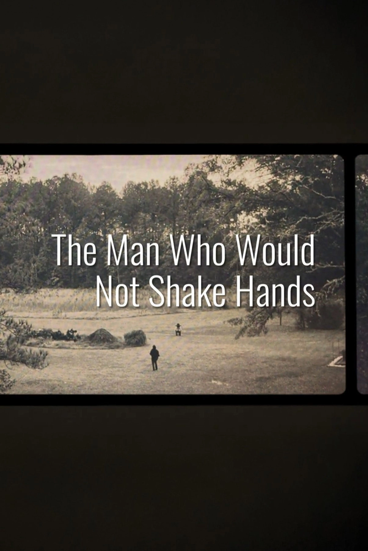 The Man Who Would Not Shake Hands
