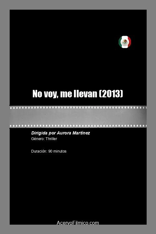 No voy, me llevan