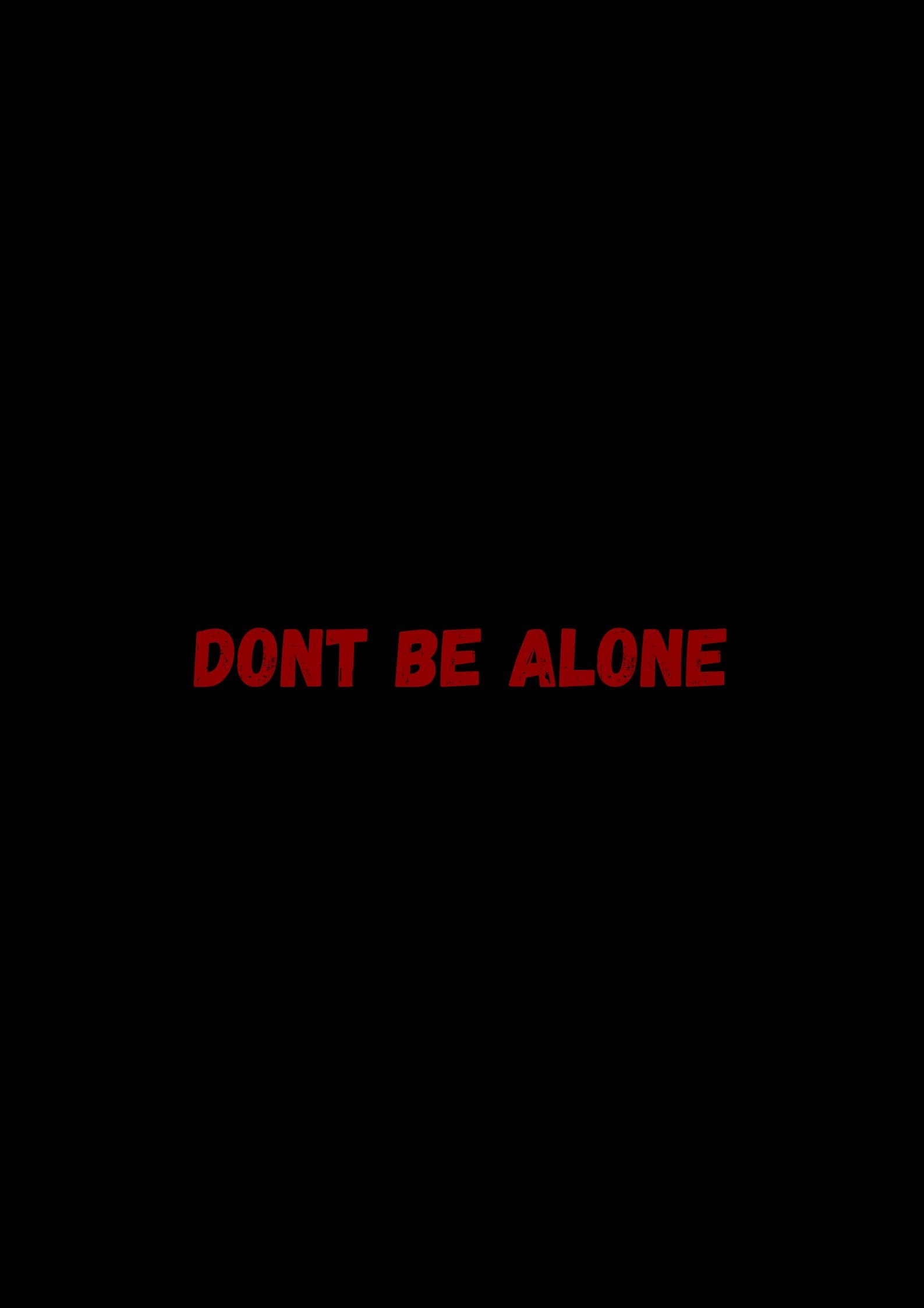 Don't Be Alone