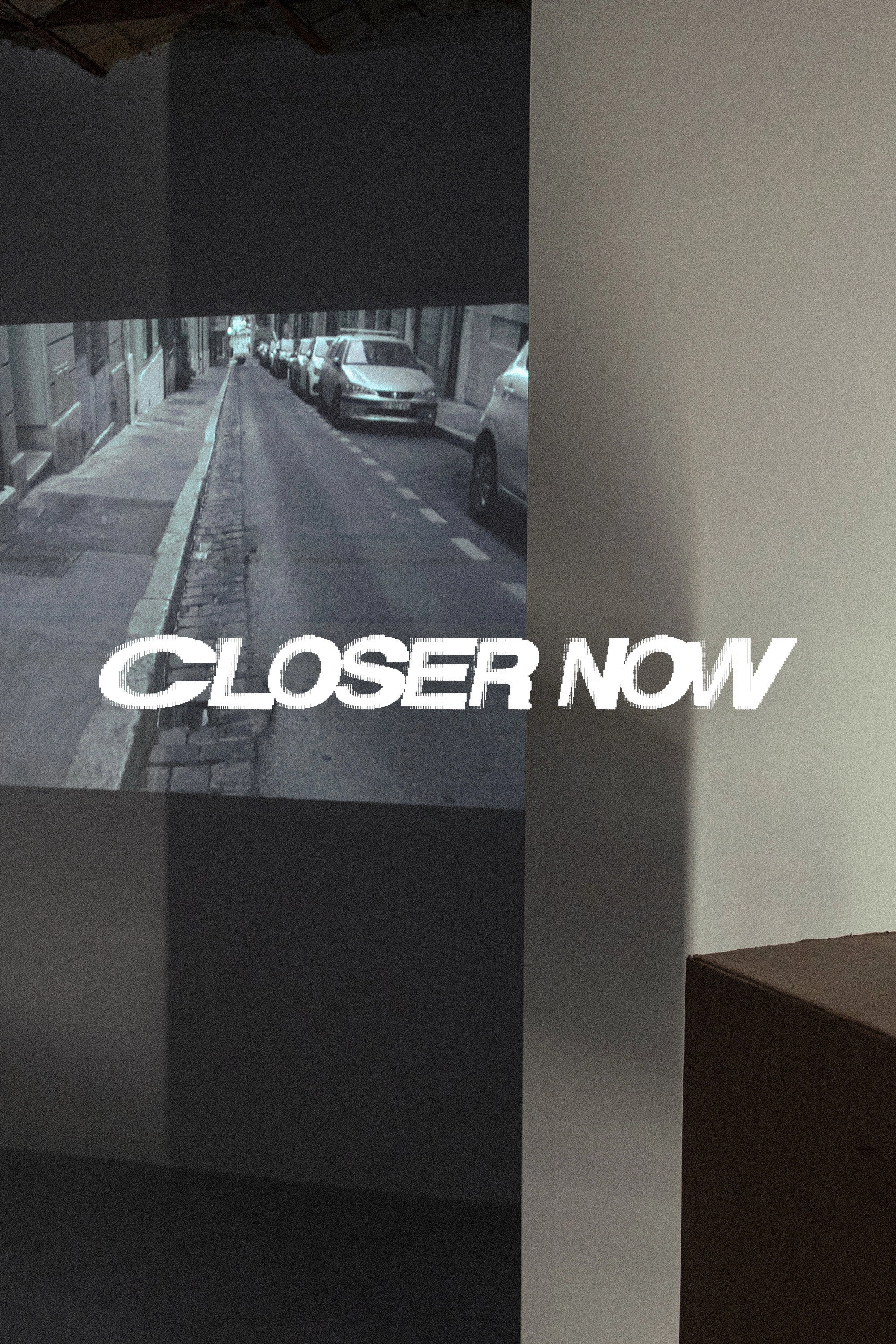 Closer now