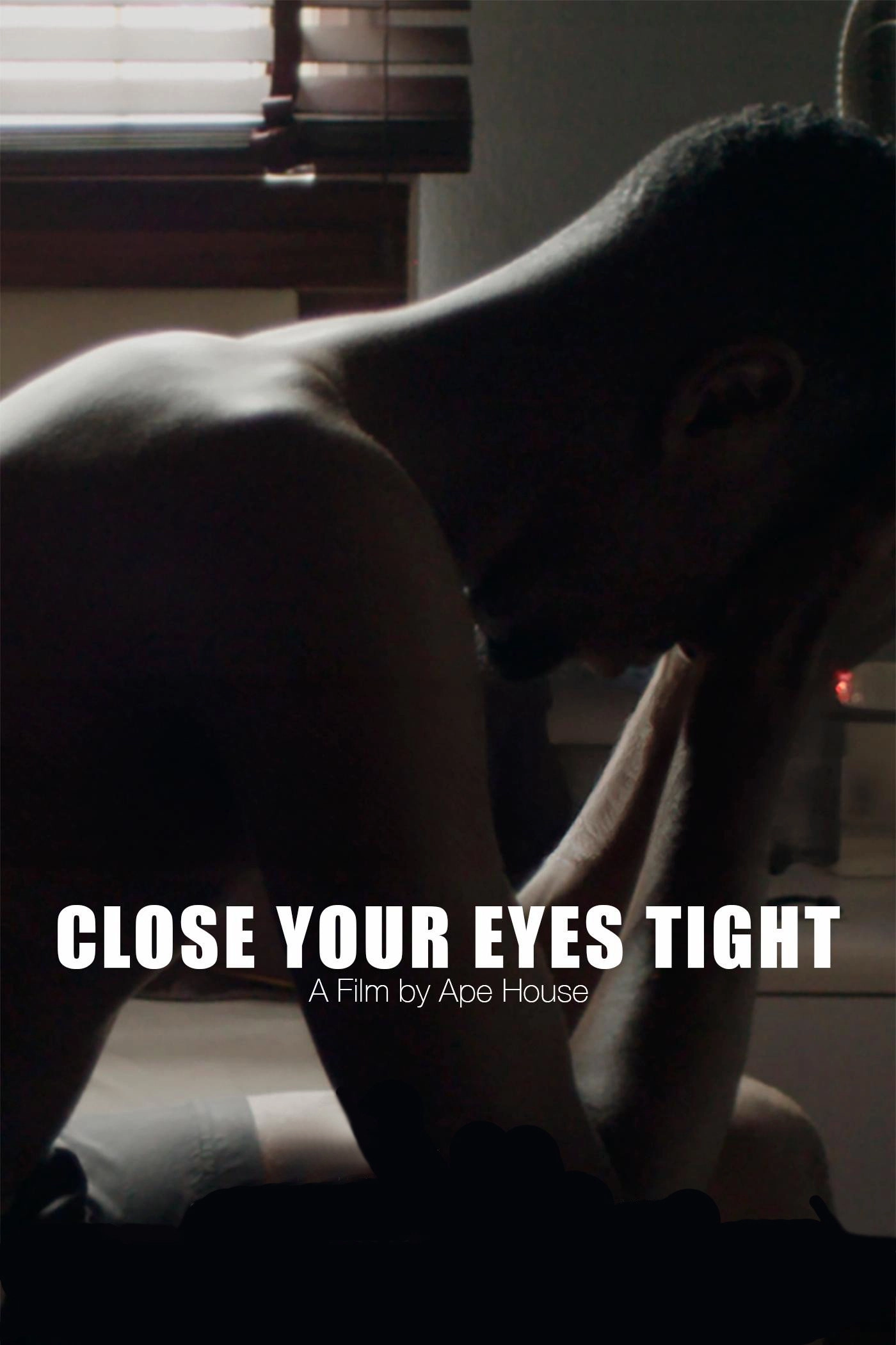 Close Your Eyes Tight
