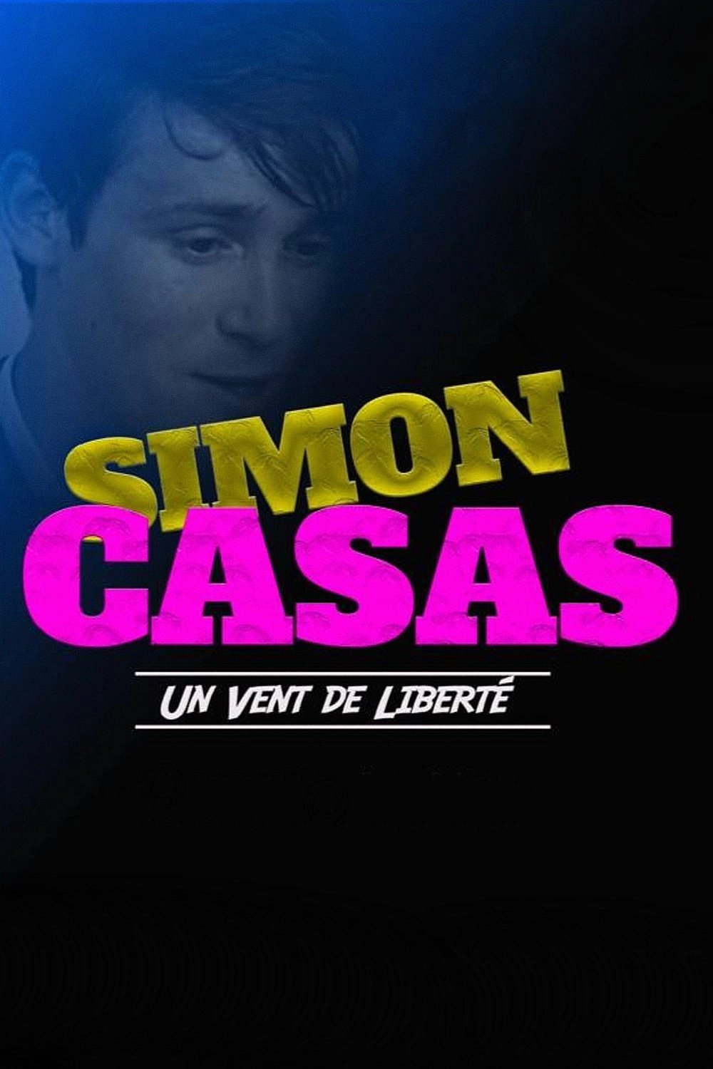 Simon Casas, un vent de liberté