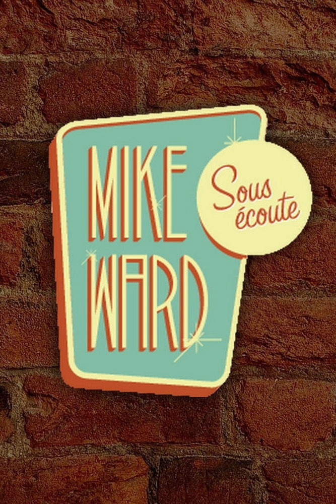 Mike Ward Sous Écoute