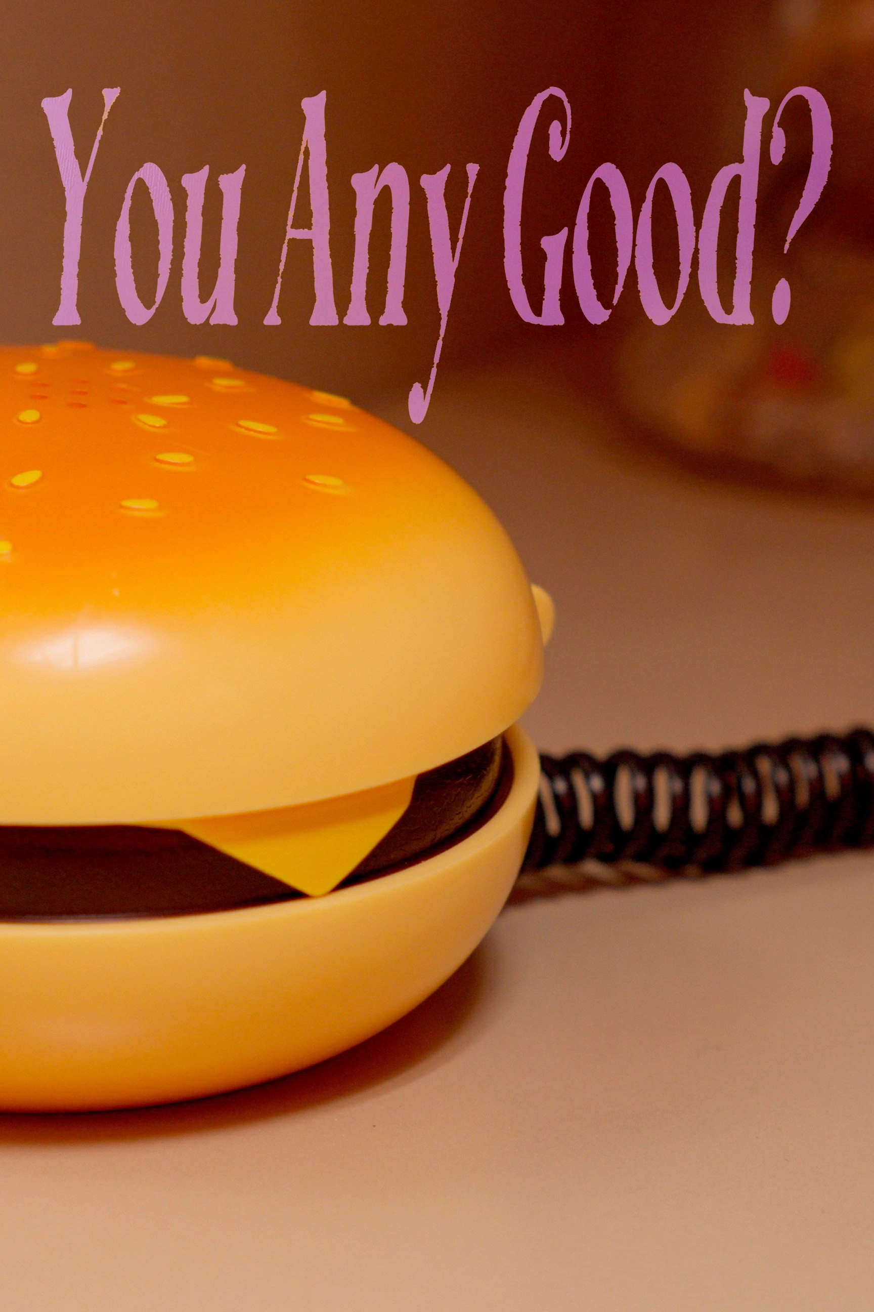 You Any Good?