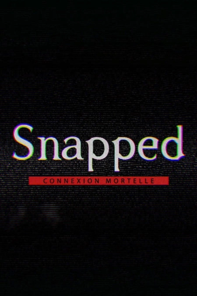 Snapped : connexion mortelle
