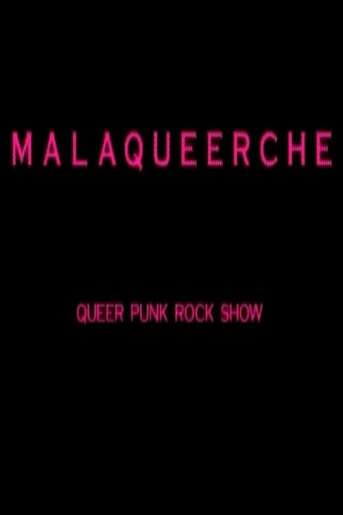 Malaqueerche: Queer Punk Rock Show