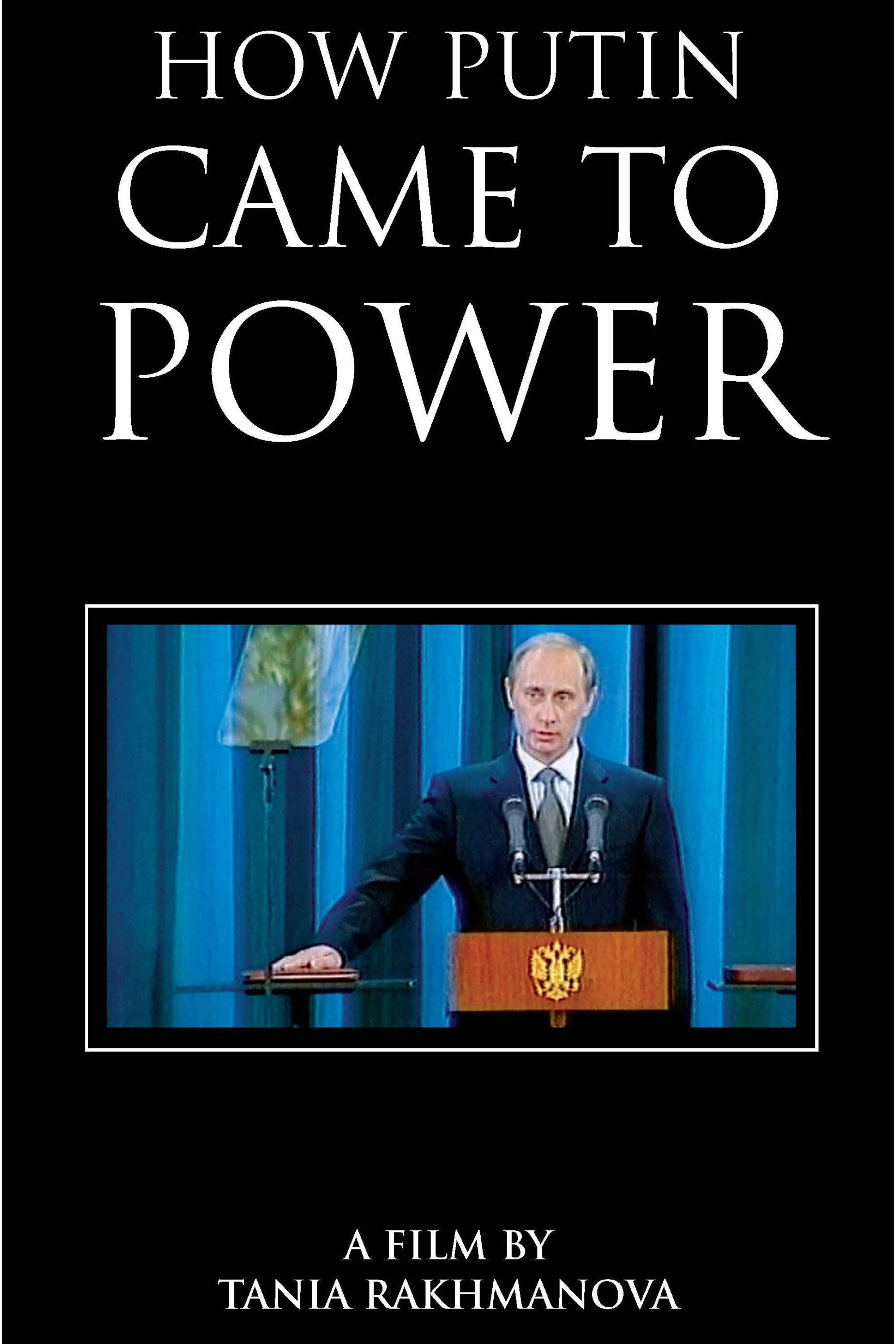 How Putin Came to Power