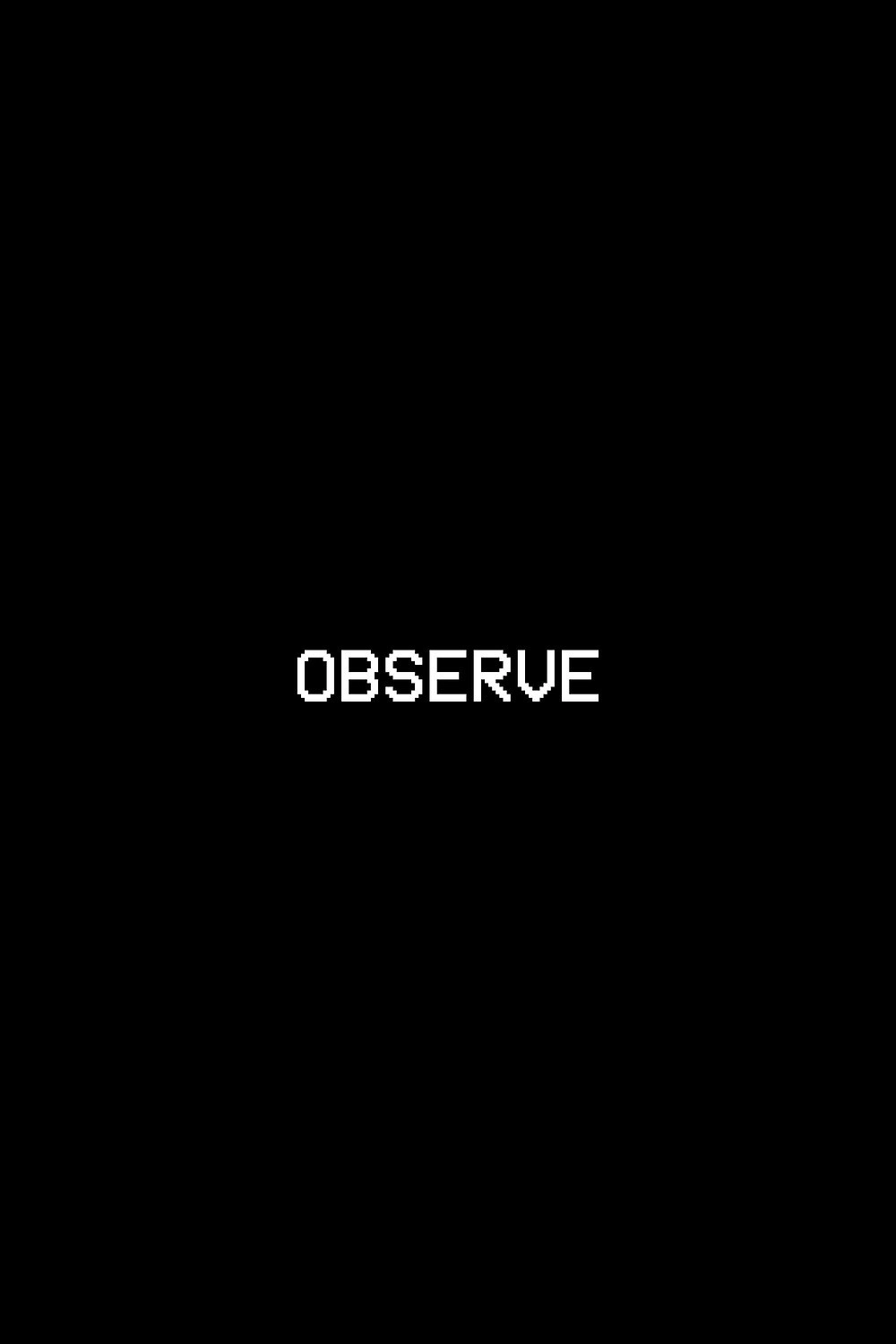 OBSERVE