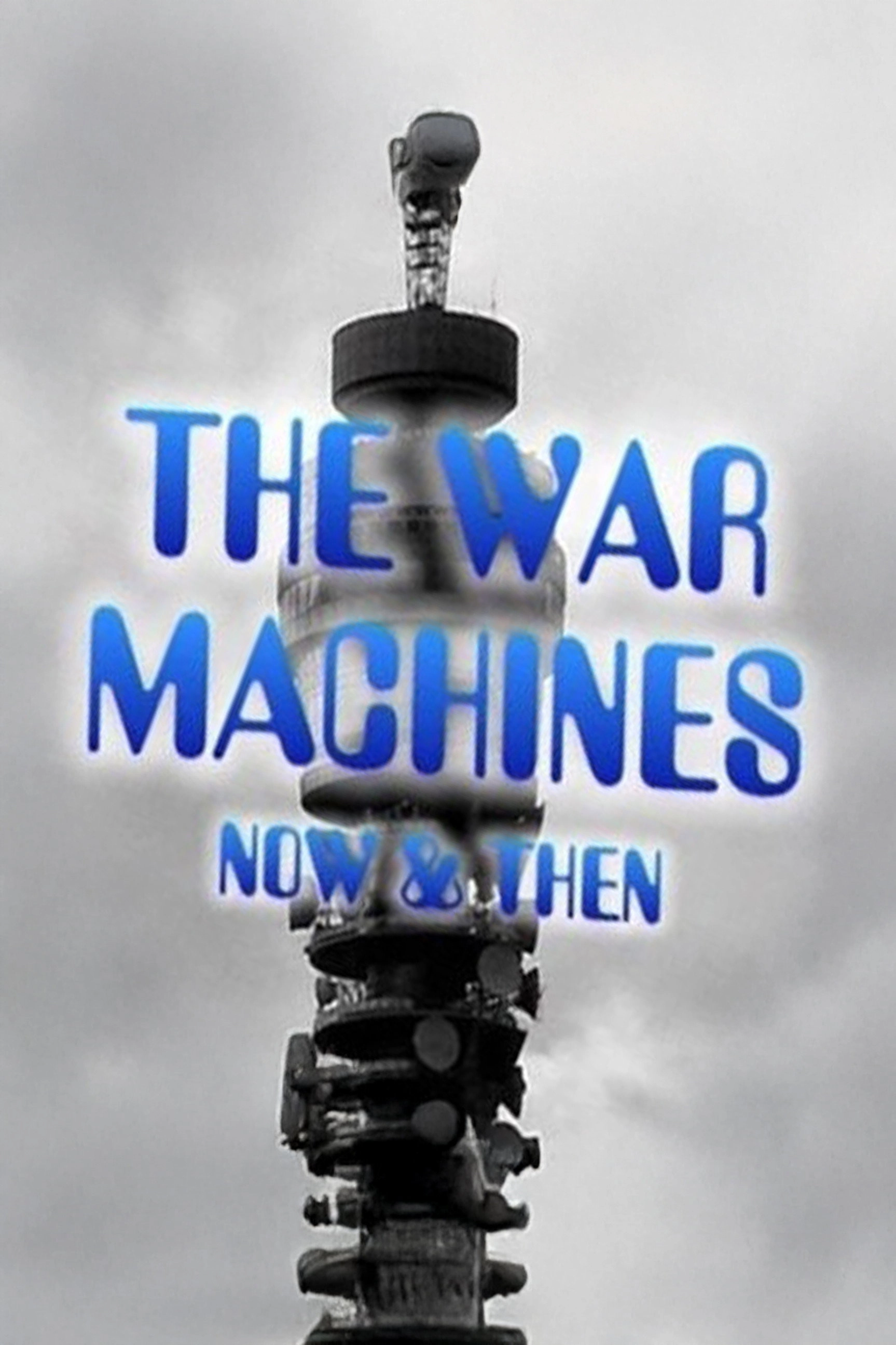 The War Machines: Now & Then