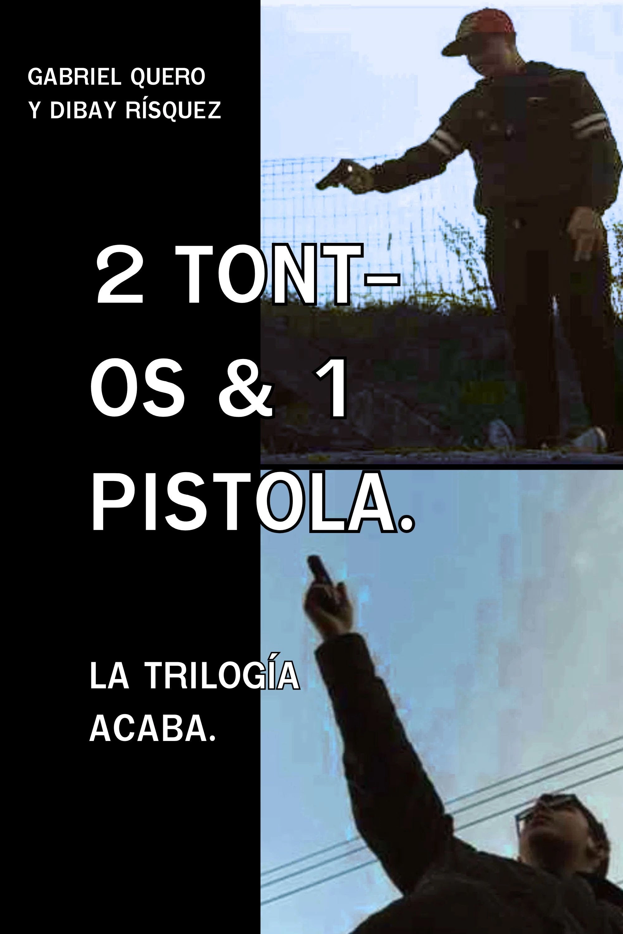 2 Morons 1 Gun