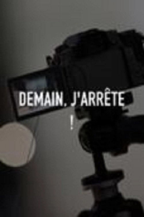 Demain, j'arrête !