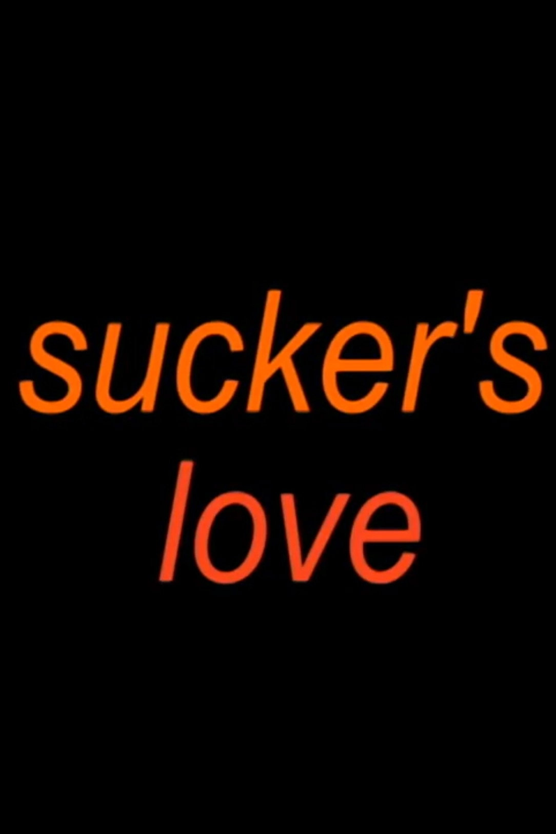 Sucker's Love
