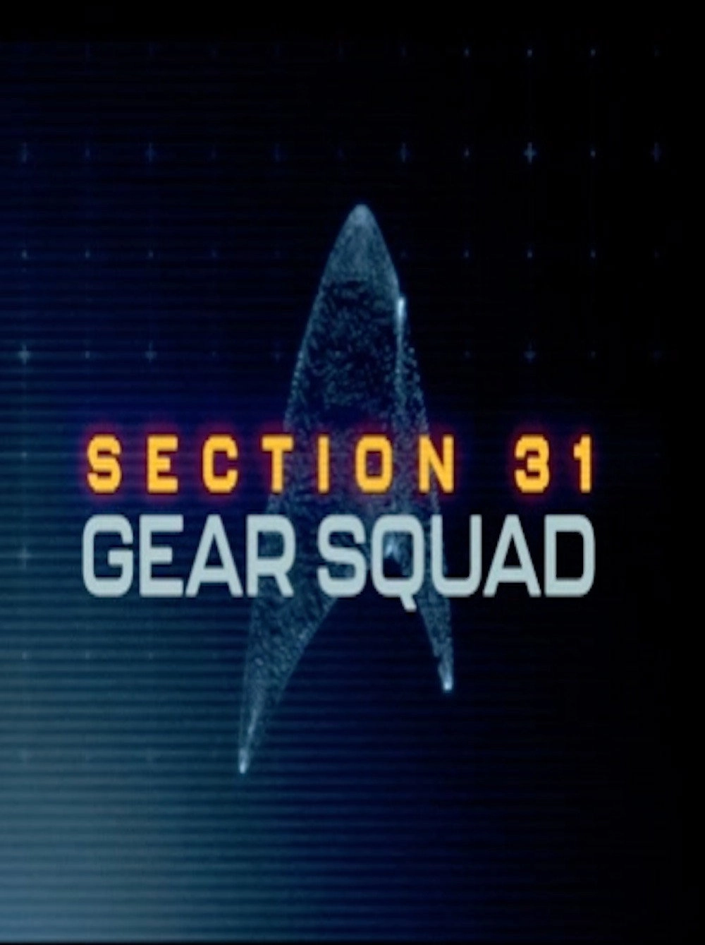Section 31 Gear Squad