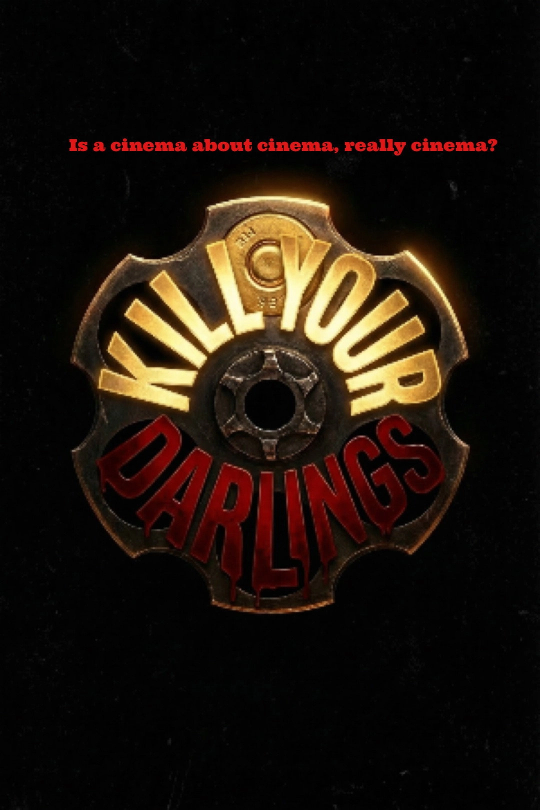 Kill your darlings