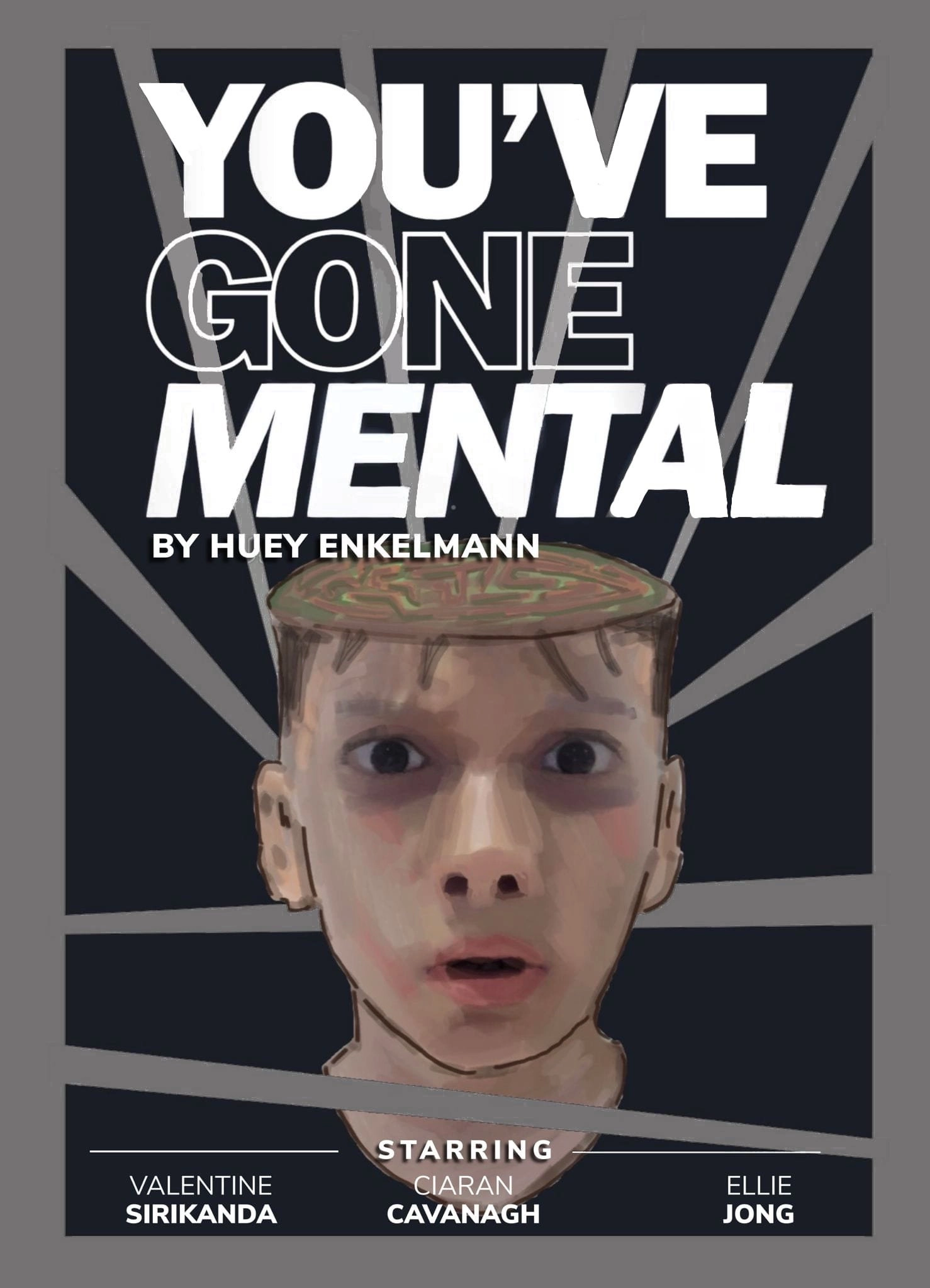 YOU’VE GONE MENTAL